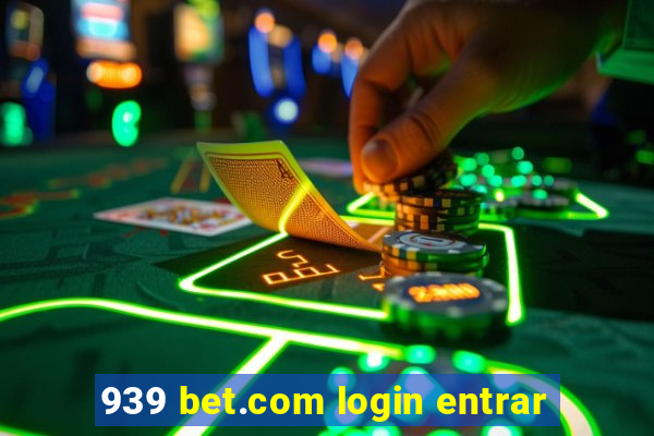 939 bet.com login entrar